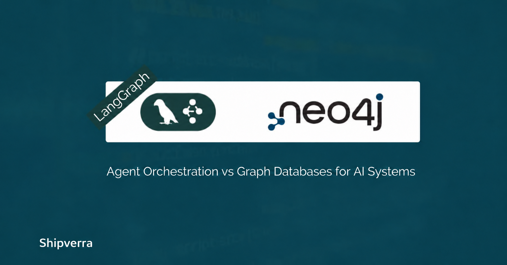 LangGraph vs Neo4j: Key Differences &amp; Use Cases Compared 