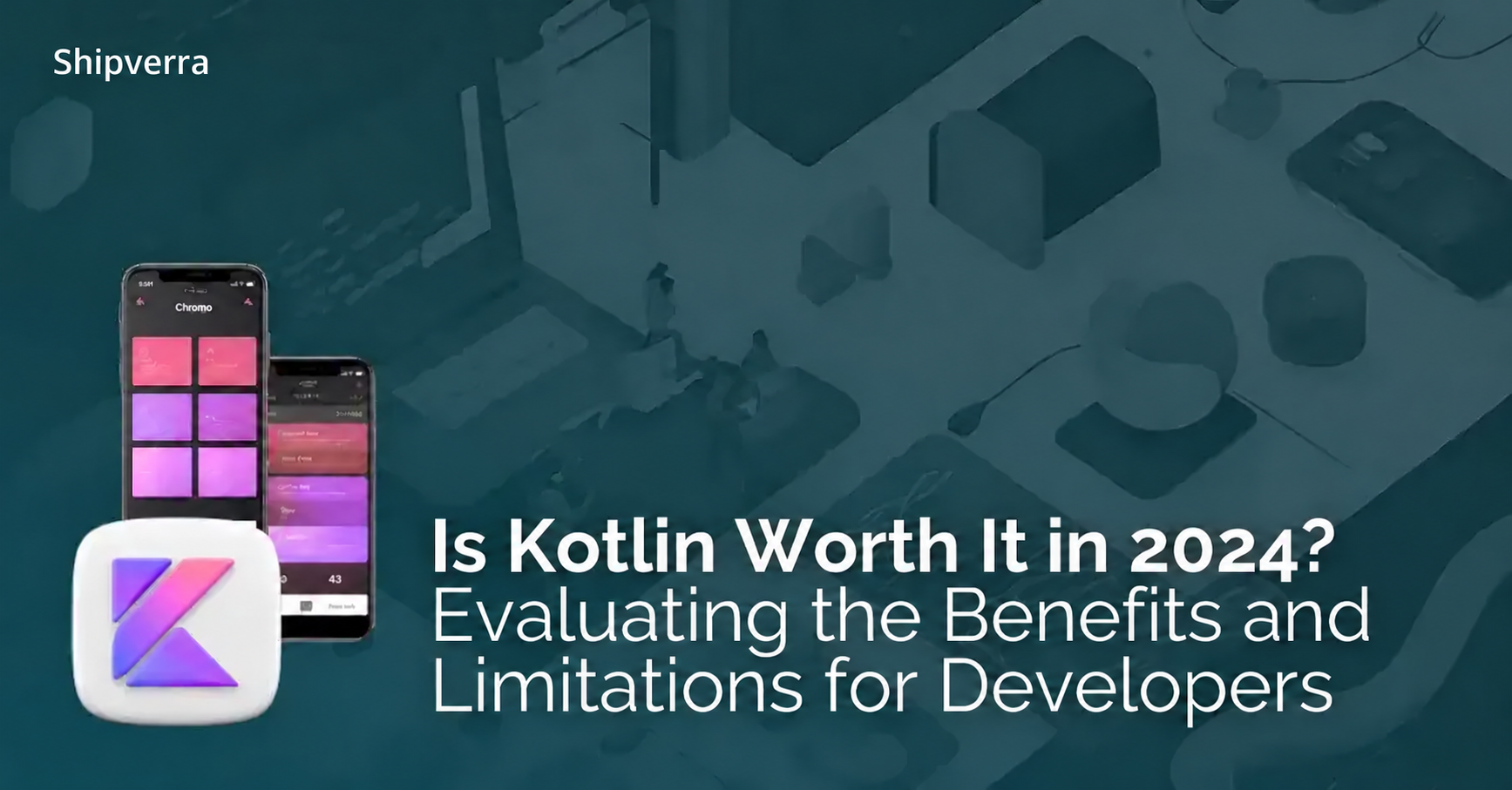 Is Kotlin Worth It in 2024? Evaluating the Benefits and Limitations for Developers