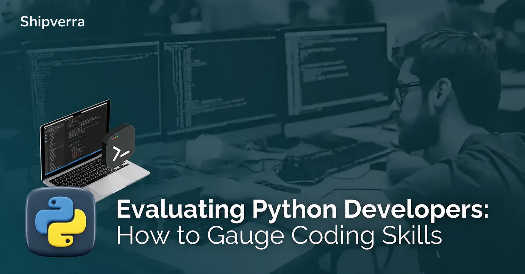 Evaluating Python Developers in 2026: How to Gauge Coding Skills & More